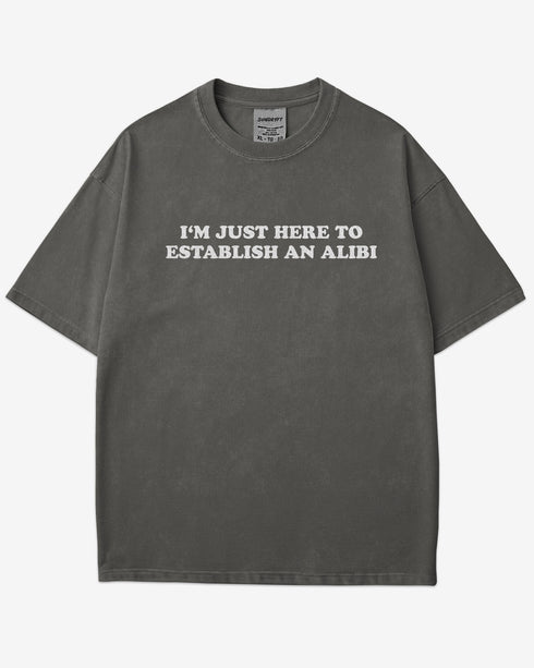 Flat lay pepper I'm Just Here To Establish An Alibi shirt.