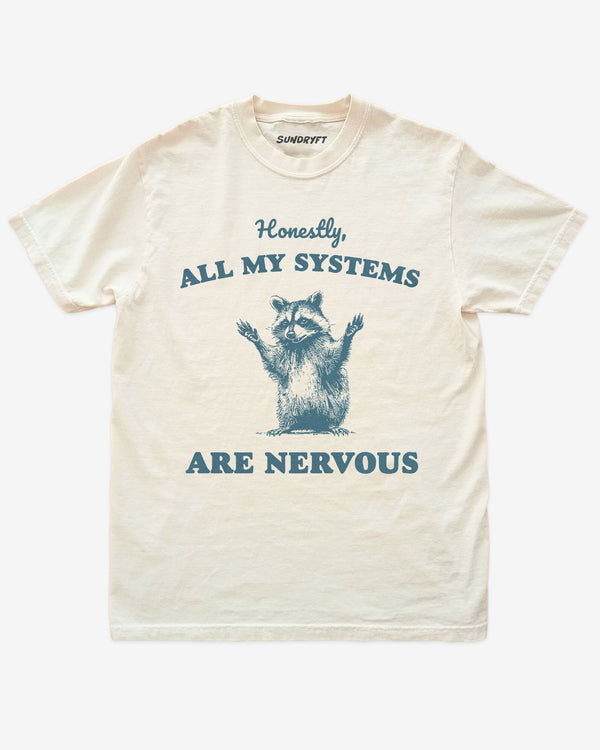 "Honestly, All My Systems Are Nervous" shirt in ivory with funny retro raccoon graphic