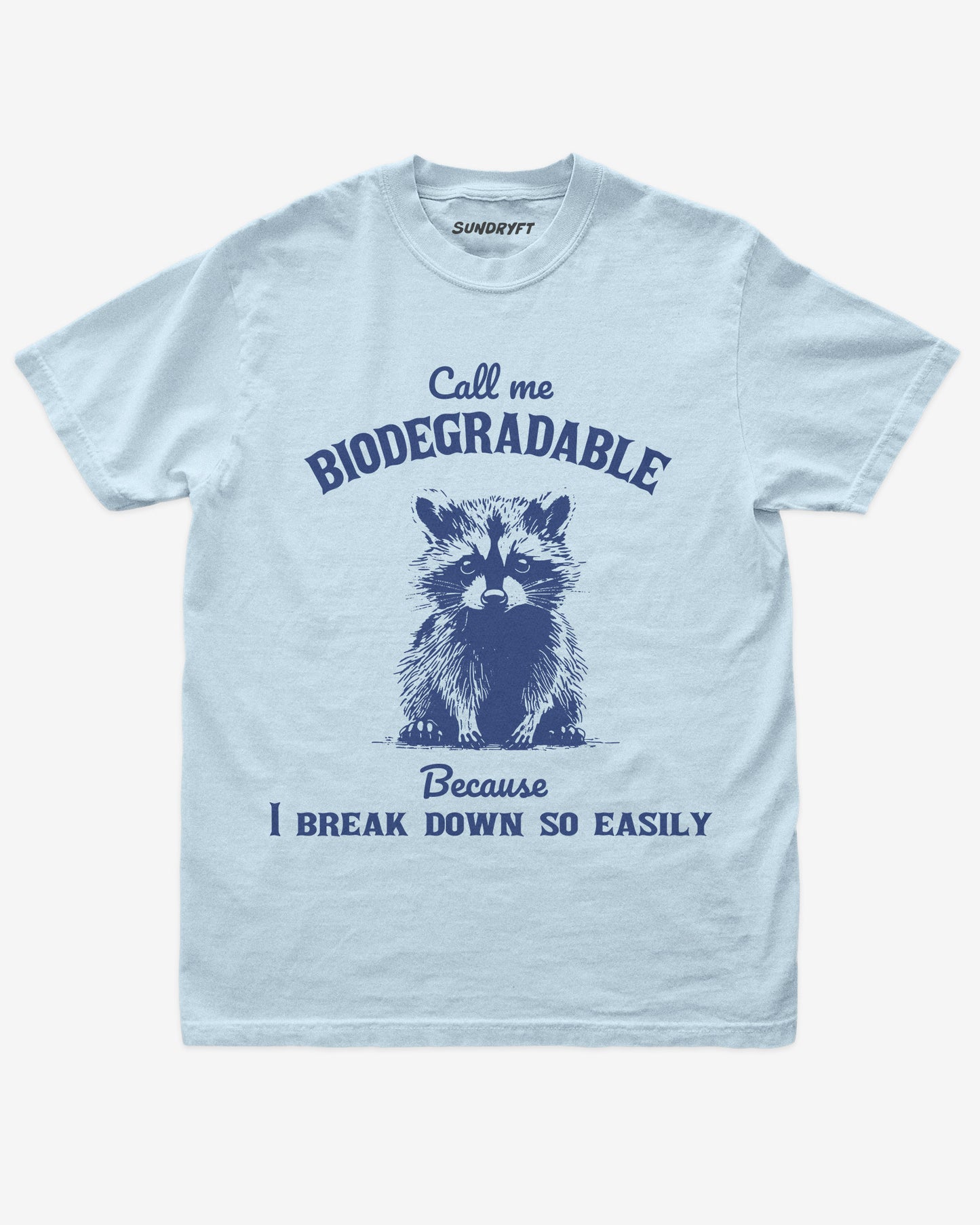 Call Me Biodegradable Because I Break Down So Easily Shirt in chambray with retro raccoon graphic