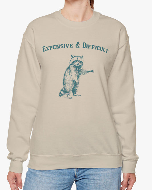Expensive And Difficult Sweatshirt