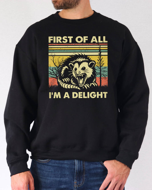 First Of All I'm A Delight Sweatshirt - Black