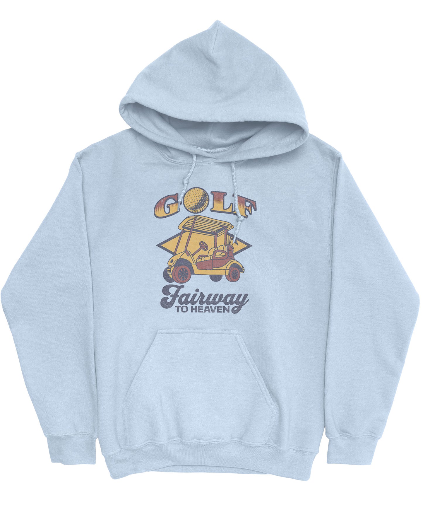 Flat lay of a light blue hoodie with a retro graphic of a golf cart and the quote 'Golf, Fairway To Heaven'.