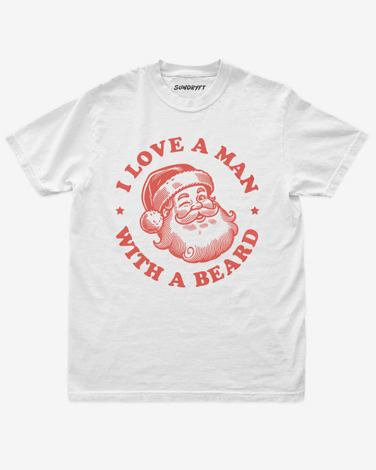 I Love A Man With A Beard shirt in white with Santa Clause graphic
