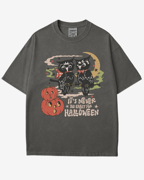It's Never Too Early For Halloween Shirt