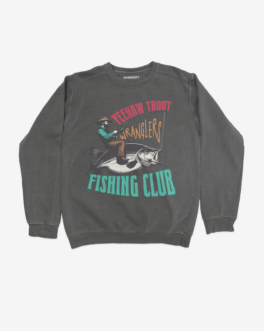 Yeehaw Trout Wranglers Fishing Club Sweatshirt