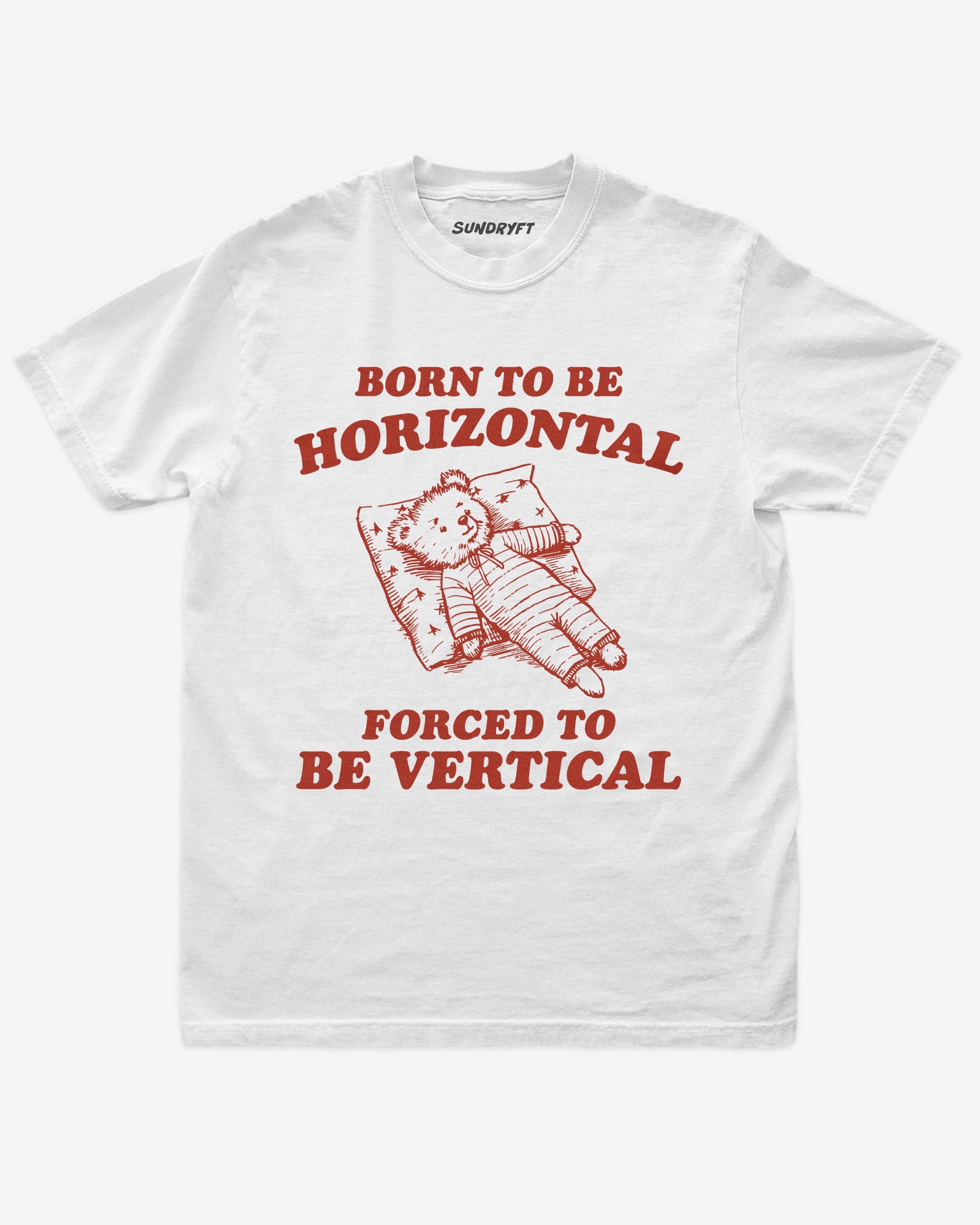 Born To Be Horizontal Forced To Be Vertical shirt in white with bear laying on pillow graphic