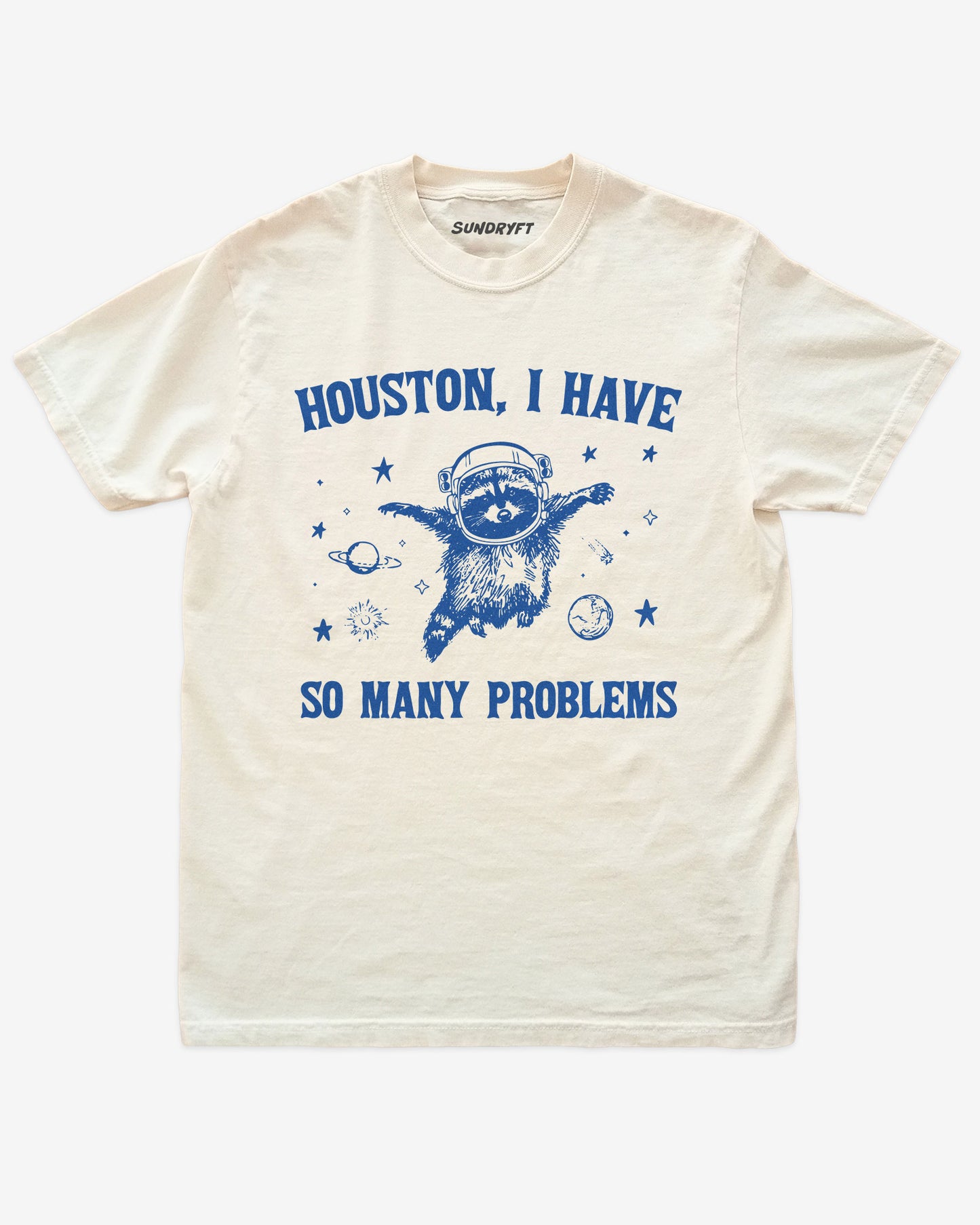 Houston I Have So Many Problems shirt in ivory with funny racoon astronaut graphic