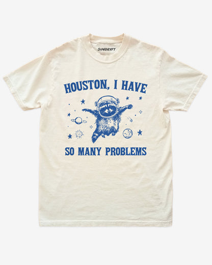 Houston I Have So Many Problems shirt in ivory with funny racoon astronaut graphic