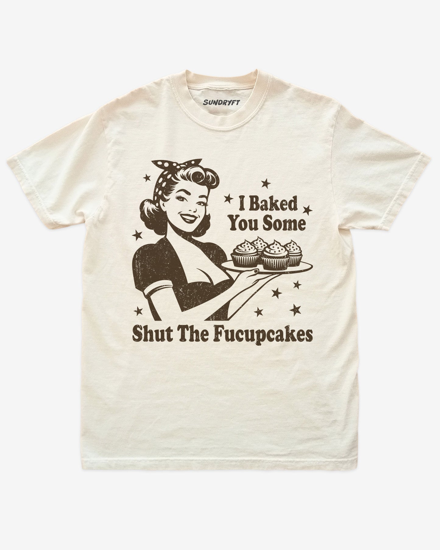 Ivory “I Baked You Some Shut The Fucupcakes” funny sarcastic baking shirt flat lay.