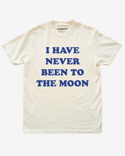 I Have Never Been To The Moon shirt in ivory