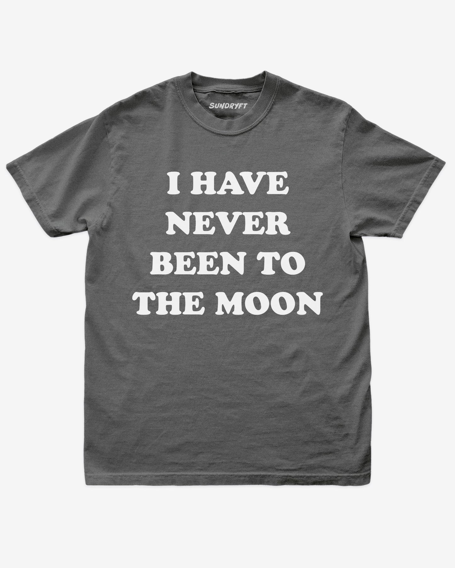 I Have Never Been To The Moon shirt in pepper