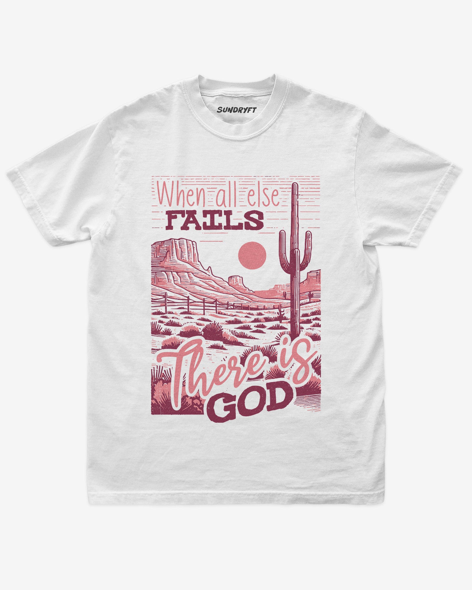 When All Else Fails There Is God shirt in white with retro graphic of western desert scenery