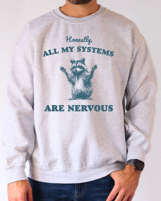 All My Systems Are Nervous Sweatshirt - Ash