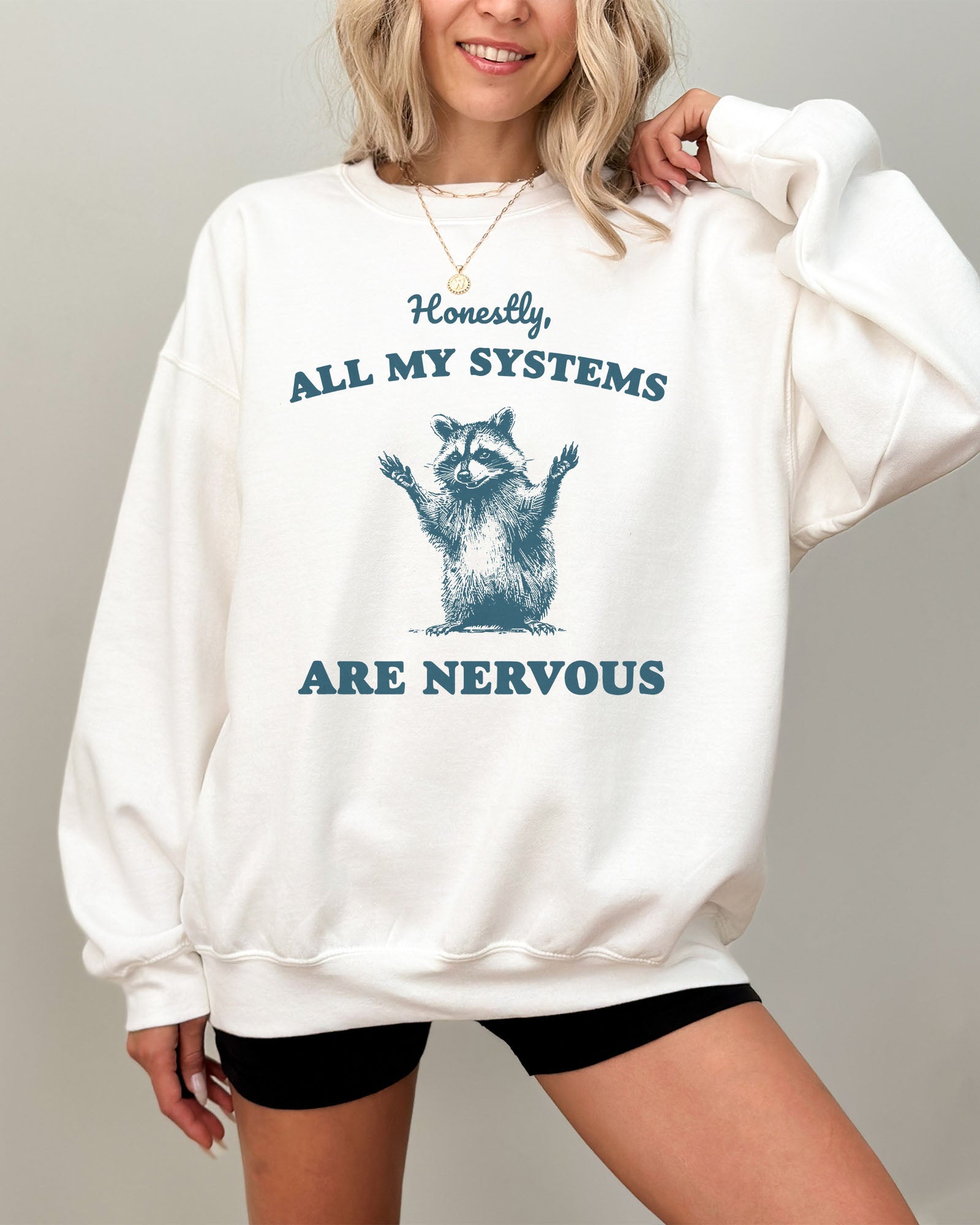 All My Systems Are Nervous Sweatshirt - White