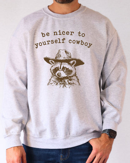 Be Nicer To Yourself Cowboy Sweatshirt - Ash