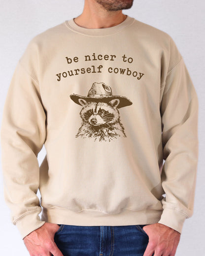 Be Nicer To Yourself Cowboy Sweatshirt - Sand
