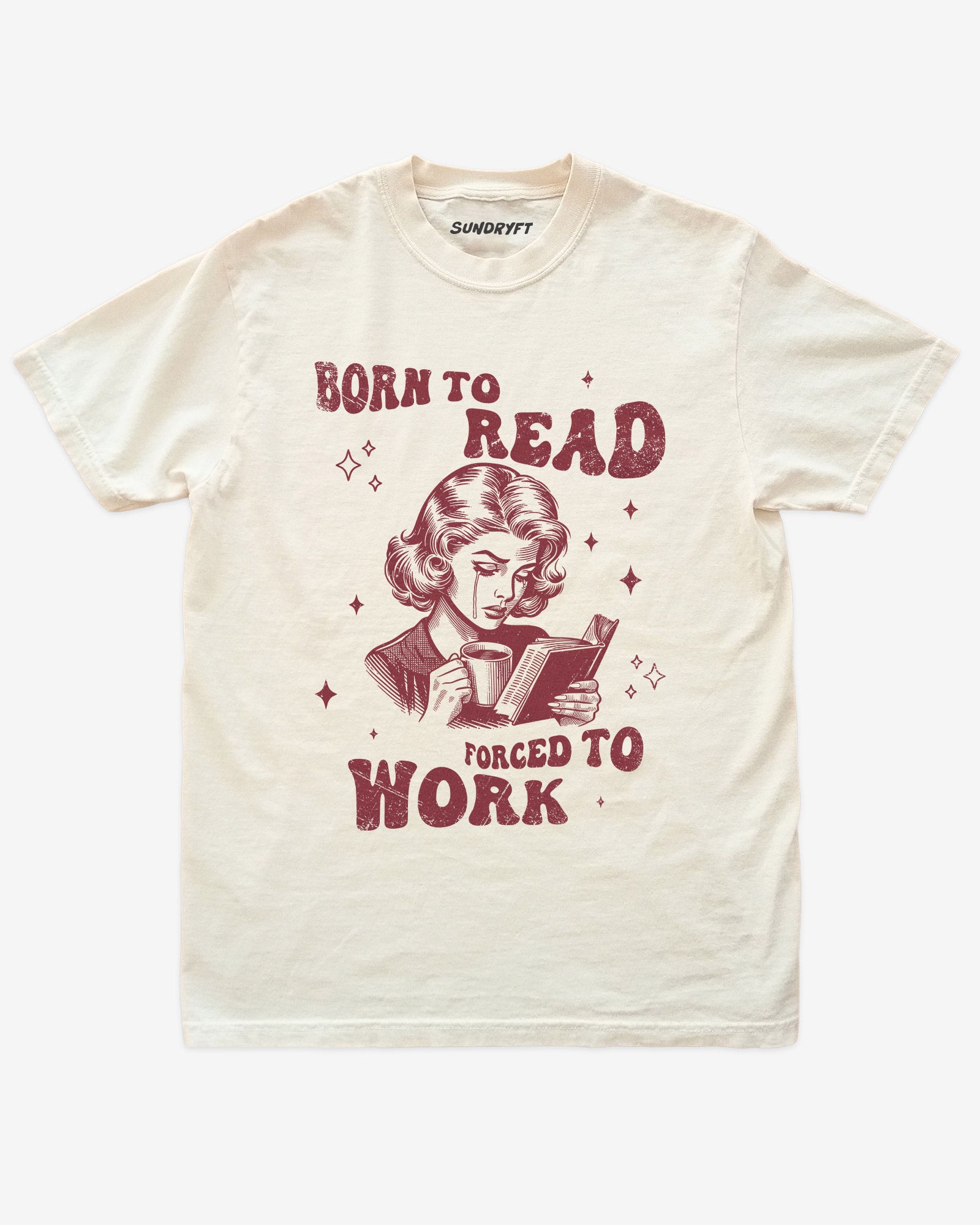 Born To Read Forced To Work shirt in ivory with retro graphic of crying woman reading a book