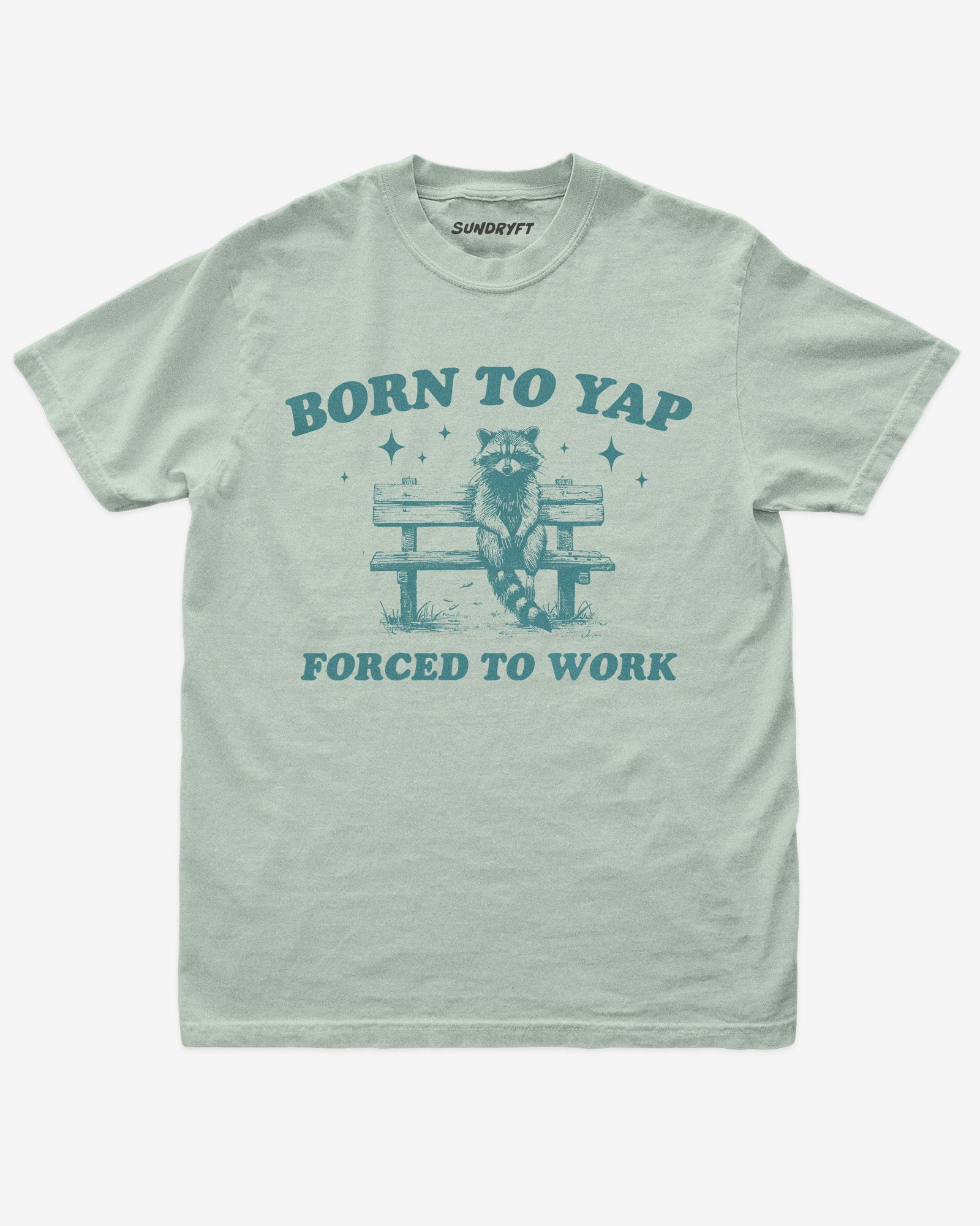 Born To Yap Forced To Work shirt in bay with funny retro graphic of raccoon sitting on bench