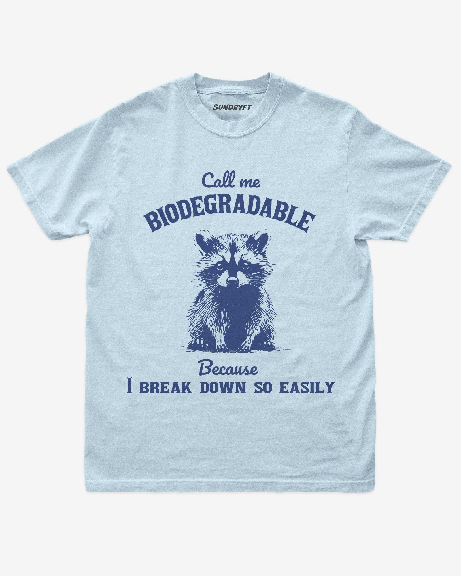 Call Me Biodegradable Because I Break Down So Easily Shirt in chambray with retro raccoon graphic
