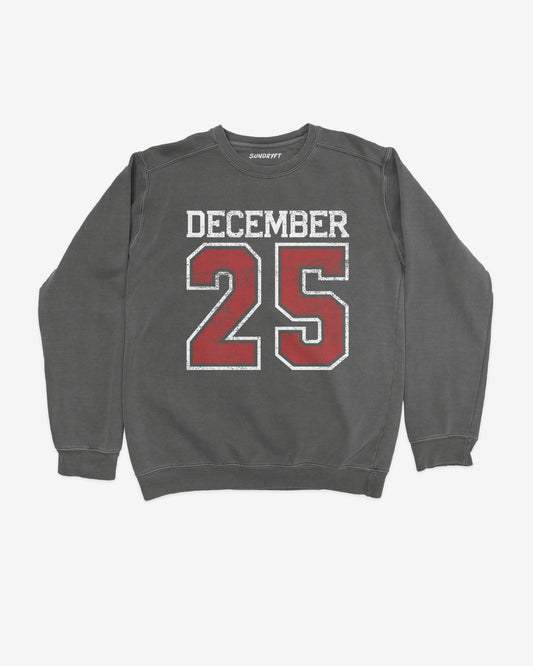 December 25 Sweatshirt