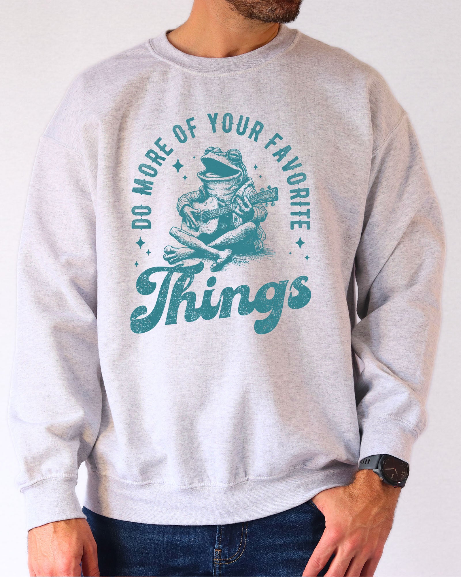 Do More Of Your Favorite Things Sweatshirt - Ash