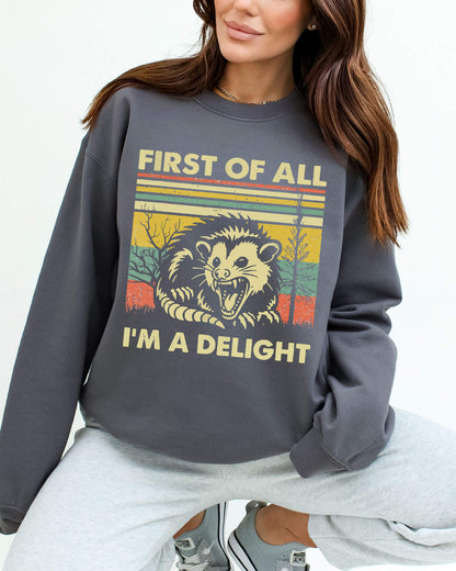 First Of All I'm A Delight Sweatshirt - Charcoal