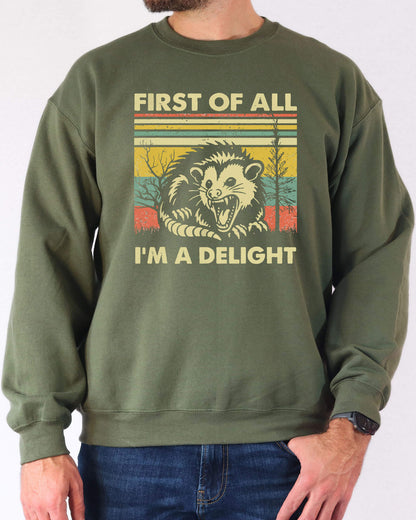 First Of All I'm A Delight Sweatshirt - Military Green