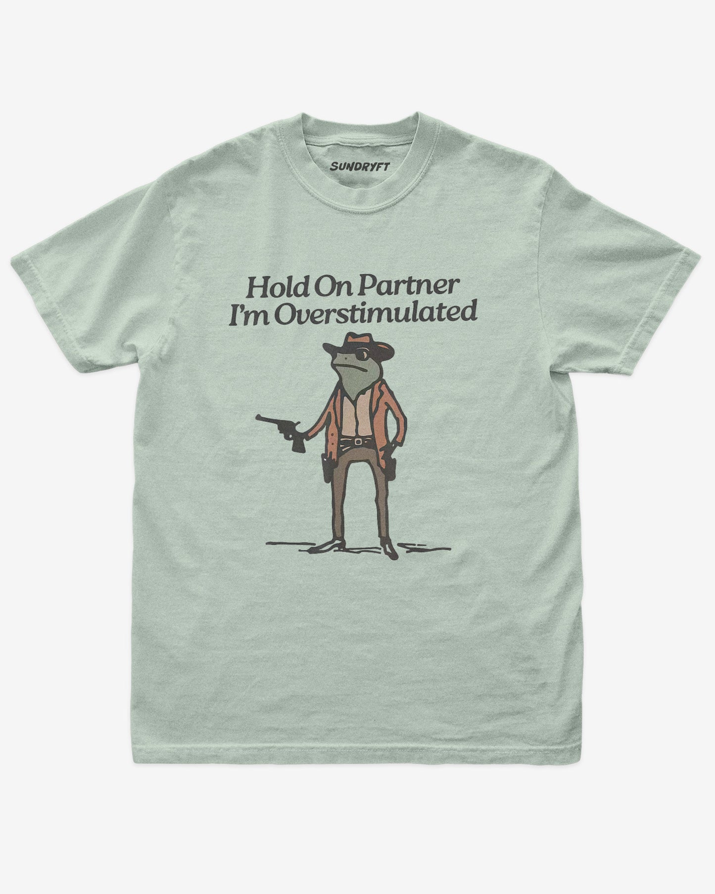 Hold On Partner I'm Overstimulated Shirt