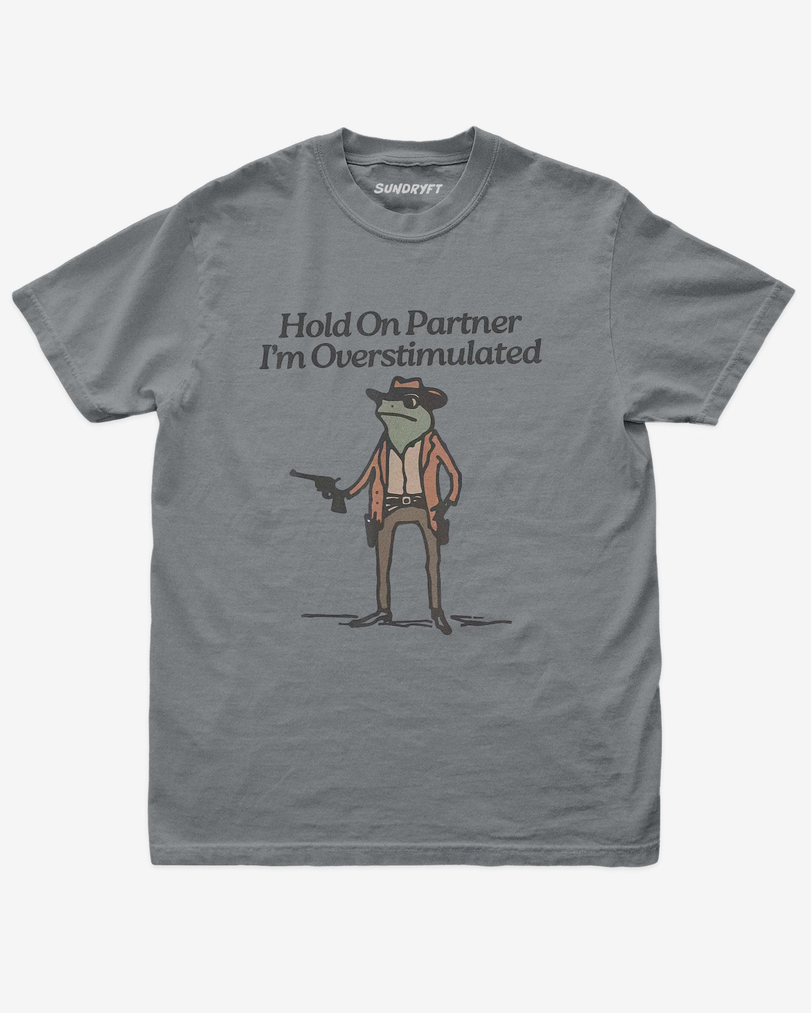 Hold On Partner I'm Overstimulated Shirt