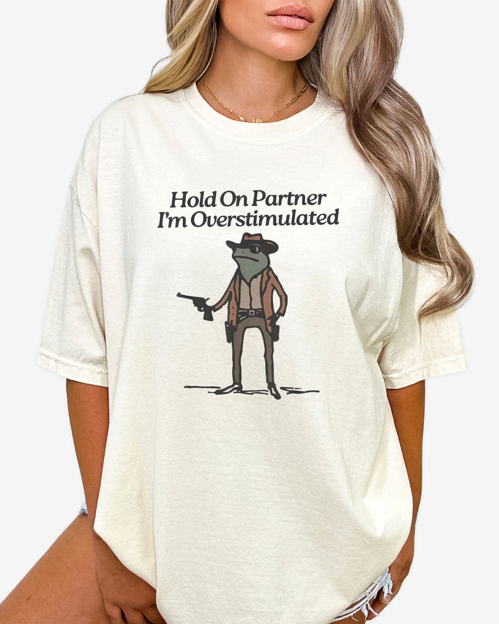 Hold On Partner I'm Overstimulated Shirt