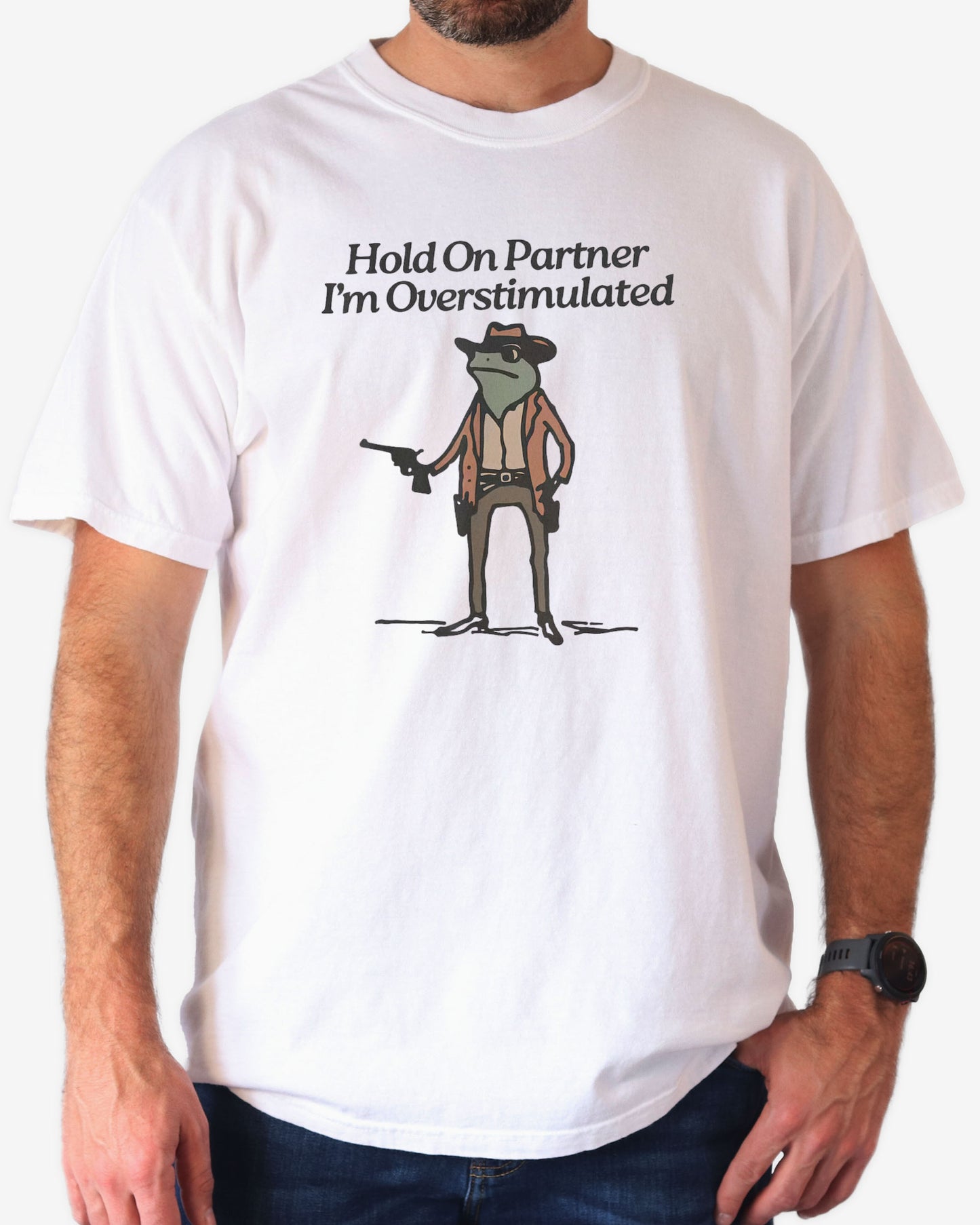 Hold On Partner I'm Overstimulated Shirt