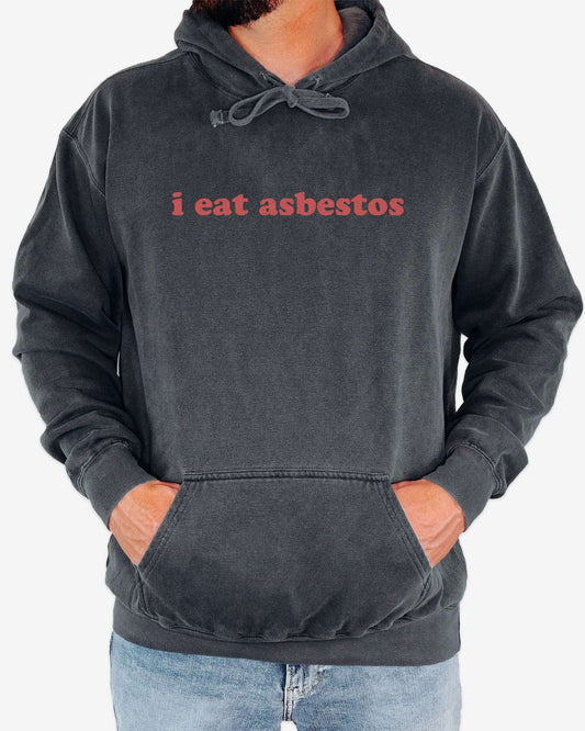 Man wearing pepper-colored 'I Eat Asbestos' hoodie.