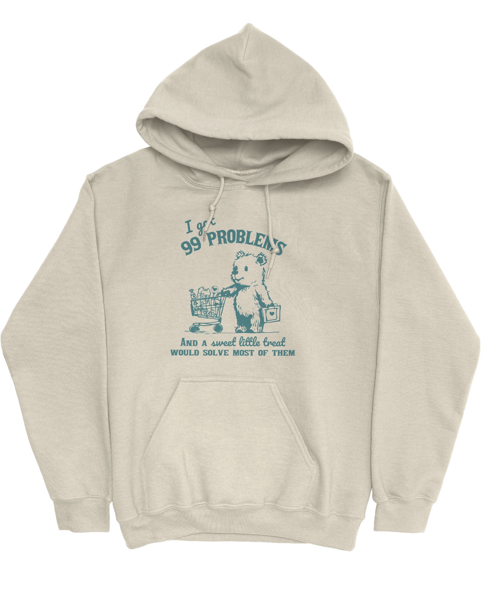 Flat lay of a sand beige hoodie with a cute, funny retro bear pushing a shopping cart and the quote 'I Got 99 Problems But A Sweet Little Treat Is Solving Most Of Them'.