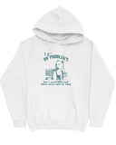 Flat lay of a white hoodie with a cute, funny retro bear pushing a shopping cart and the quote 'I Got 99 Problems But A Sweet Little Treat Is Solving Most Of Them'.