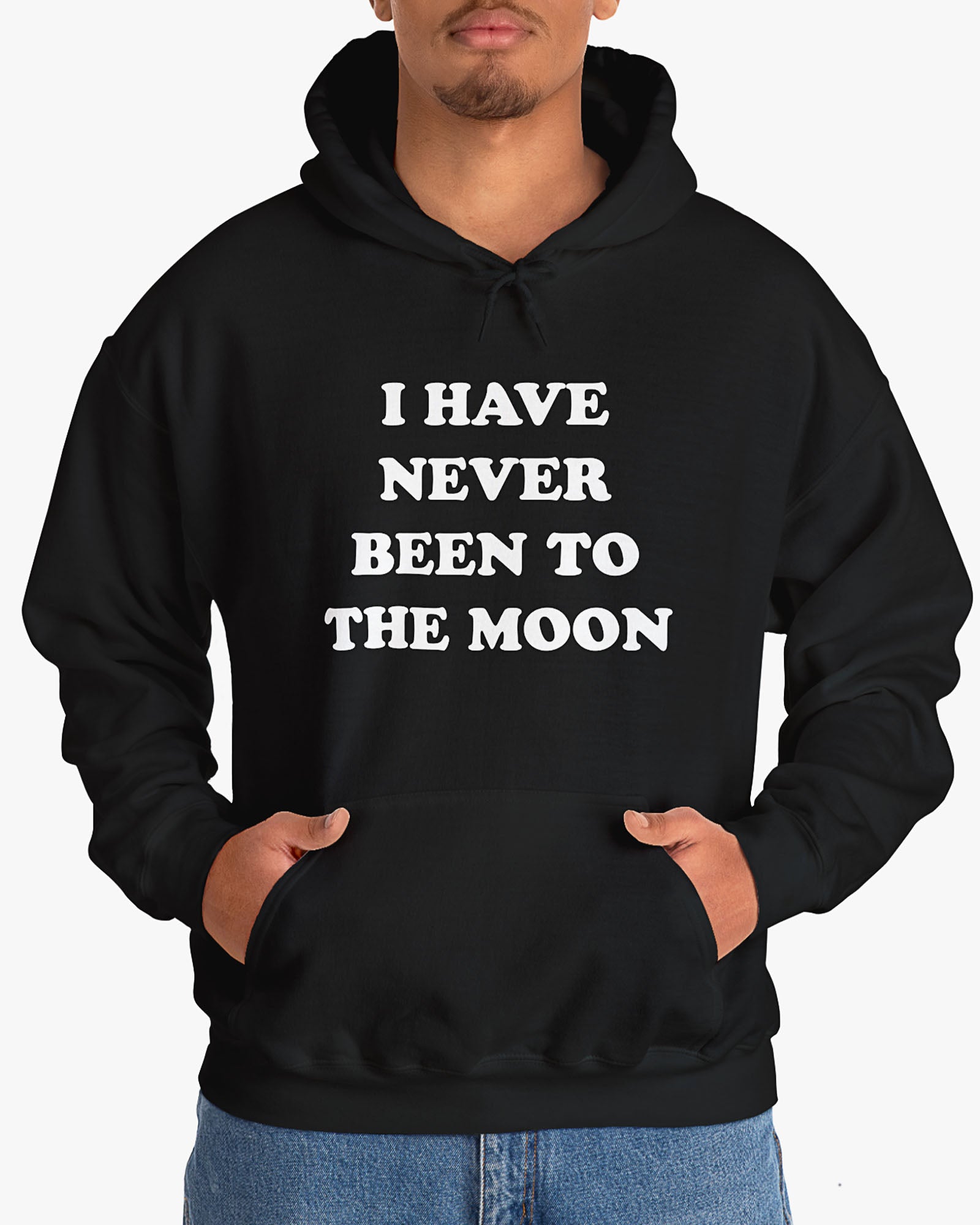 I Have Never Been To The Moon Hoodie