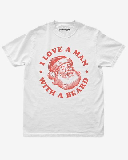 I Love A Man With A Beard shirt in white with Santa Clause graphic