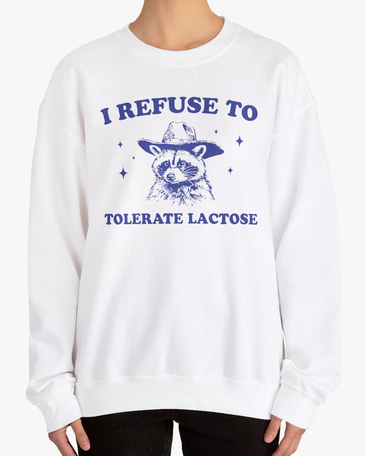 Woman wearing an 'I Refuse To Tolerate Lactose' sweatshirt in white, featuring a retro western graphic design and unisex fit.