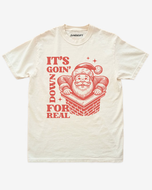 It's Goin' Down For Real shirt in ivory with Santa in chimney graphic