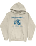 Flat lay sand-colored hoodie with a funny retro bear graphic and the quote 'Damn, Might Have To Call In Thicc Today'.