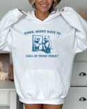 Woman wearing white-colored hoodie with a funny retro bear graphic and the quote 'Damn, Might Have To Call In Thicc Today'.
