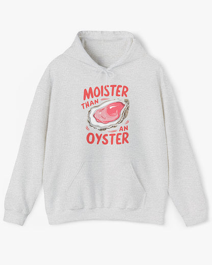 Flat lay ash gray 'Moister Than An Oyster' hoodie featuring a funny oyster graphic.