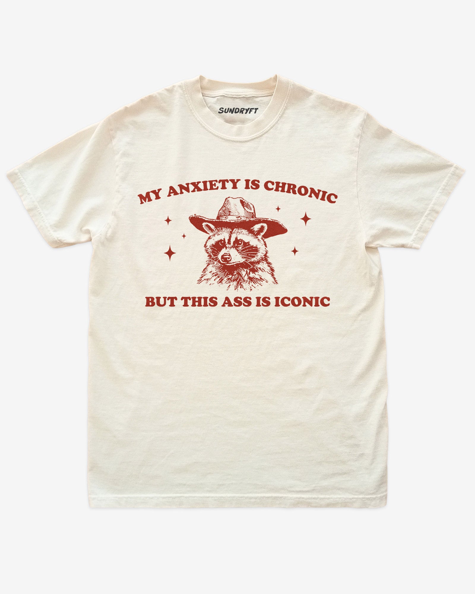 My Anxiety Is Chronic But This Ass Is Iconic shirt in ivory with funny cowboy raccoon graphic