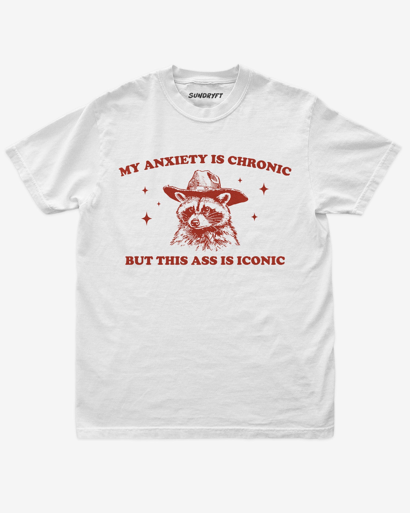 My Anxiety Is Chronic But This Ass Is Iconic shirt in white with funny cowboy raccoon graphic