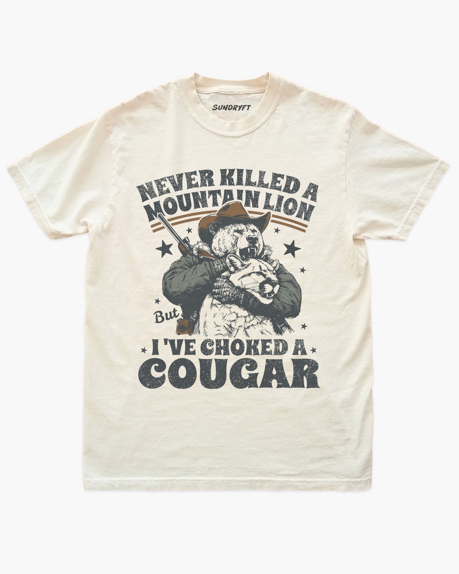 Never Killed A Mountain Lion But I've Choked A Cougar shirt in ivory