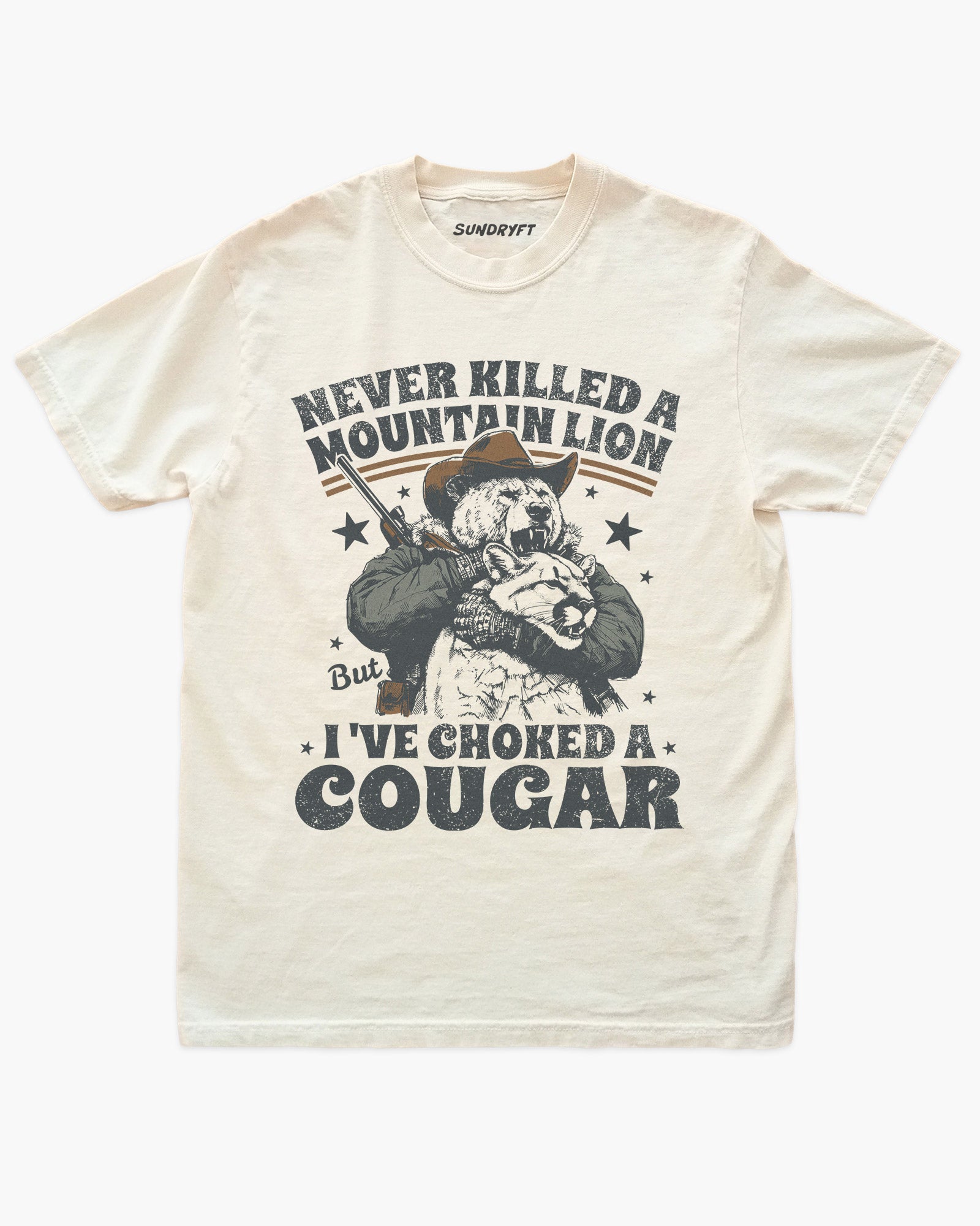 Never Killed A Mountain Lion But I've Choked A Cougar shirt in ivory