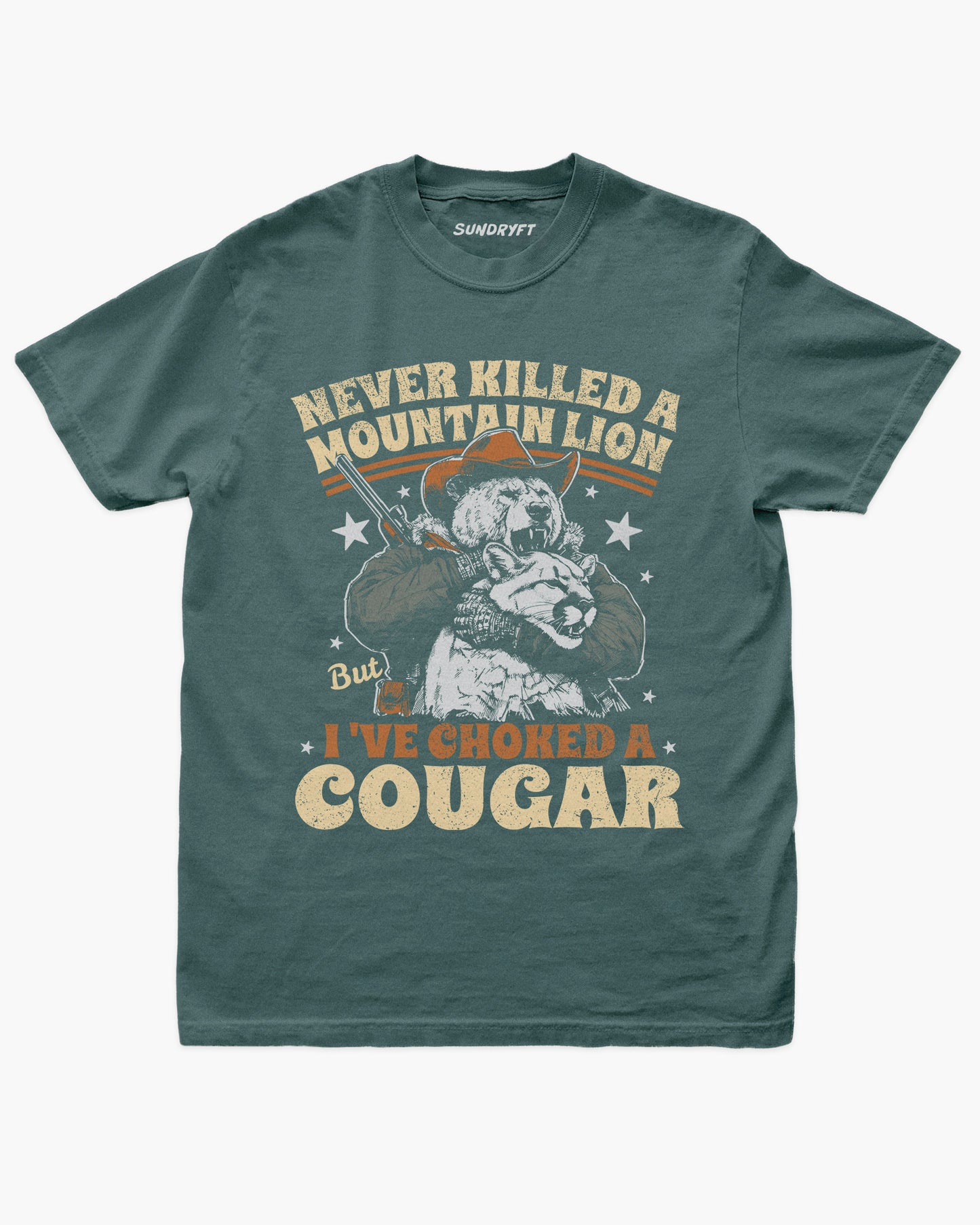 Never Killed A Mountain Lion But I've Choked A Cougar shirt in blue spruce