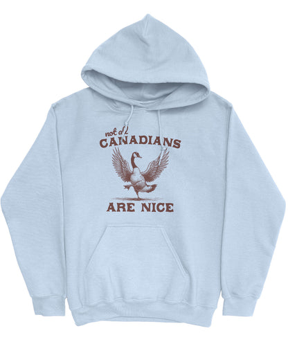 Flat lay light blue 'Not All Canadians Are Nice' hoodie featuring a funny canadian goose retro graphic.