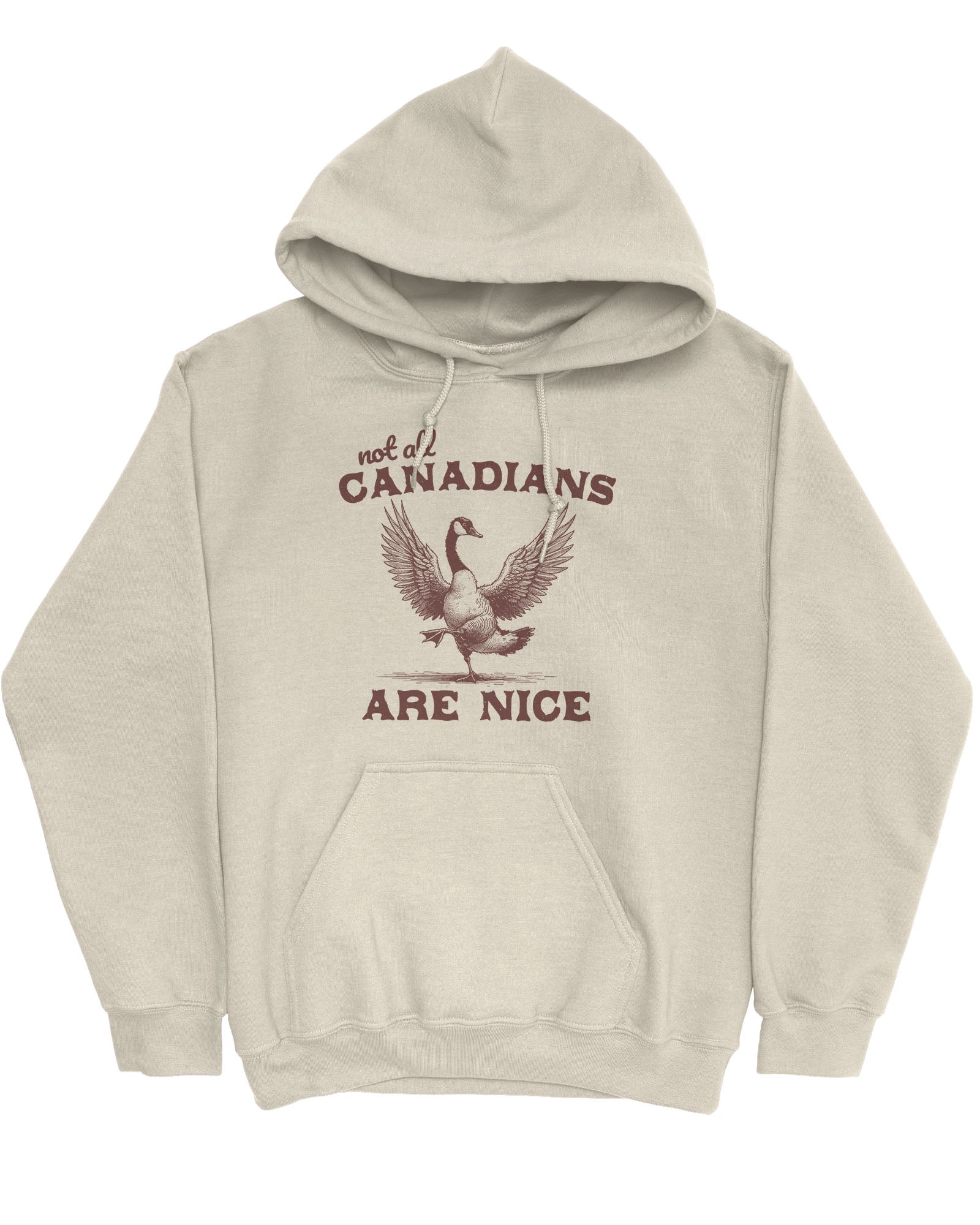 Flat lay sand-colored 'Not All Canadians Are Nice' hoodie featuring a funny canadian goose retro graphic.