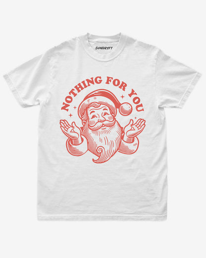 Nothing For You shirt in white with retro Santa graphic