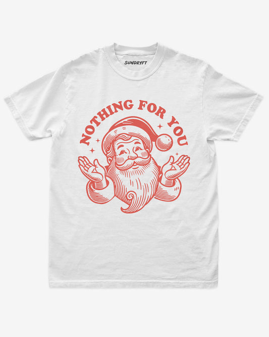 Nothing For You shirt in white with retro Santa graphic